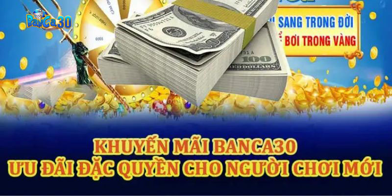 Thông tin khuyến mãi Banca30 được cập nhật liên tục