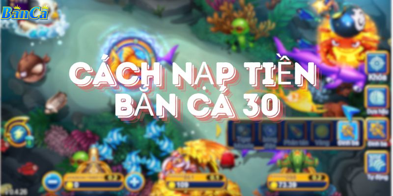 Nạp tiền banca30